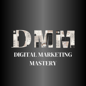 Digital Marketing Mastery